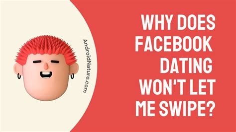 Why does Facebook Dating have so many glitches?